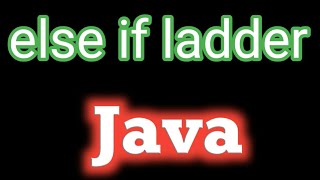 else if ladder in java