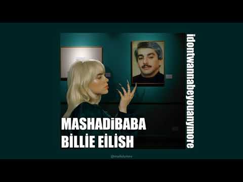 Məşədibaba ft Billie Eilish - #idontwannabeyouanymore
