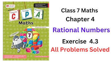 MacMillan Maths Class 7 Chapter 4 Rational Numbers Exercise 4.3 - All Problems Solved #cpa