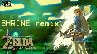 BIG S.O.S.A  - Shrines [Legend of Zelda: BOTW]