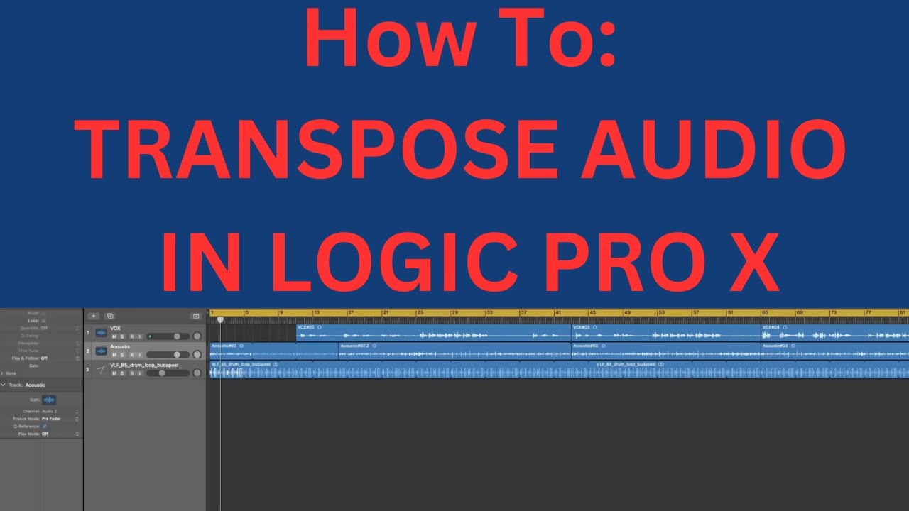 How to Transpose in Logic Pro (How to change the key of your song / demo )