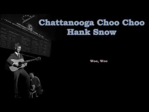 Chattanooga Choo Choo Hank Snow with Lyrics