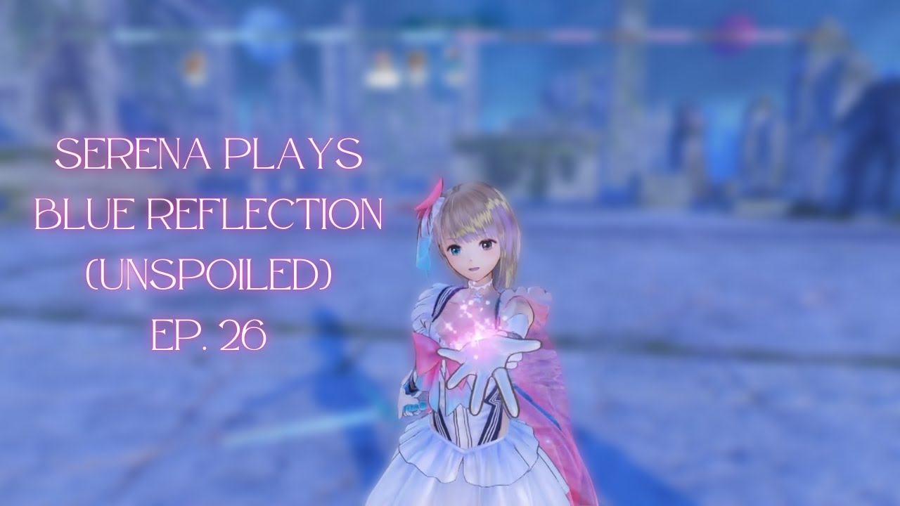 Blue Reflection Ep.26: The further into this game we get, the less subtle they are.