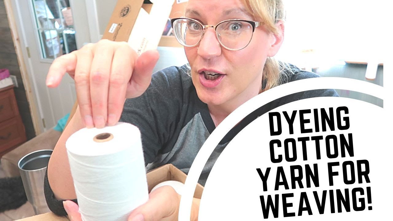Dyeing Cotton Yarn to Weave Dishtowels-Fiber Reactive Dyes-8/2 Maysville Cotton Experimenting!