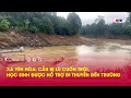 Xã Yên Hòa: cầu bị lũ cuốn trôi, học sinh được hỗ trợ đi thuyền đến trường