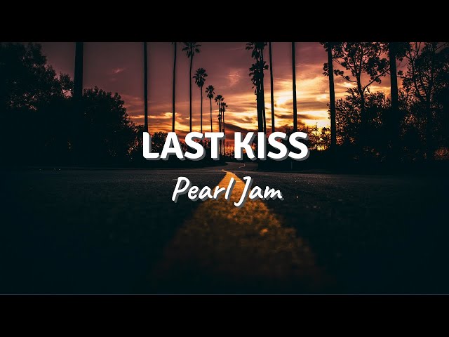LAST KISS by Pearl Jam (Lyric Video) class=