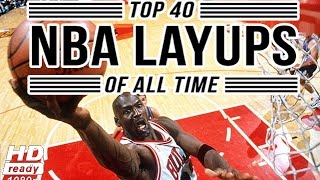 Top 40 NBA Layups/Circus Shots of All Time