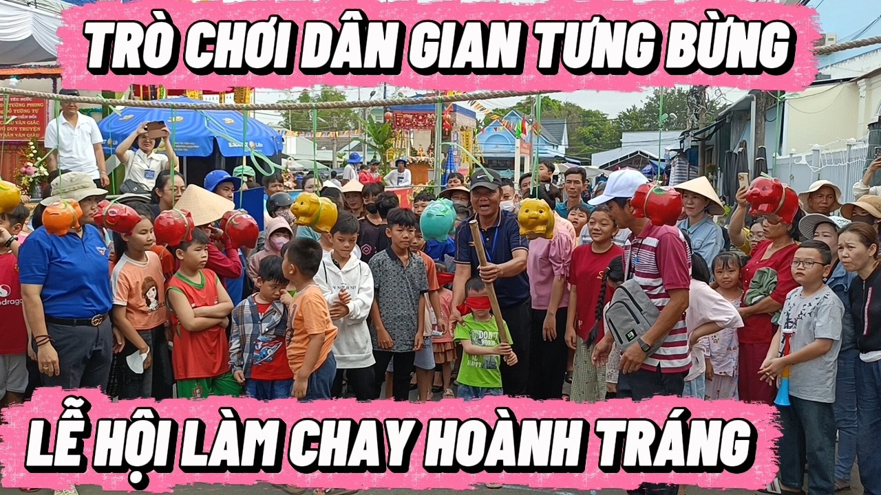 TRÒ CHƠI DÂN GIAN TƯNG BỪNG LỄ HỘI LÀM CHAY TẦM DU HOÀNH TRÁNG NGAY LÚC NÀY