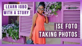 Learn Igbo with a Story | Foto na Okooko (Photos and Flowers) | Igbo Language Lessons