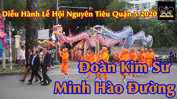 Minh Hào Đường - Diễu Hành Lân sư Rồng - Lễ Hội Nguyên Tiêu Quận 5 2020