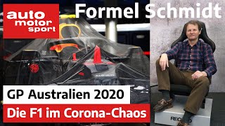 Die Formel 1 im Corona-Chaos - Formel Schmidt zum GP Australien 2020 | auto motor und sport