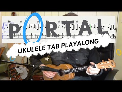 Still Alive - Portal - Free Playalong Ukulele Tab