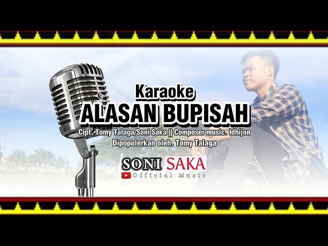 KARAOKE - ALASAN BUPISAH || Cipt. Tomy Talaga/Soni Saka || Composer. Idhijo || Dipop. Tomy Talaga class=