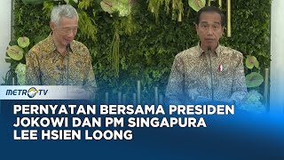 Pernyatan Bersama Presiden Jokowi dan PM Singapura Lee Hsien Loong