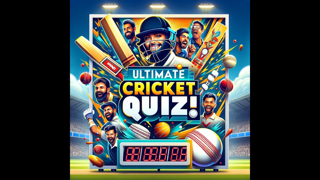 The Ultimate Cricket Quiz Challenge Test Your Cricket Knowledge