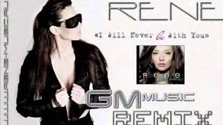 Rene - I Will Never Be With U (GMmusic Remix).wmv
