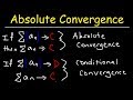 Absolute Convergence, Conditional Convergence, and Divergence