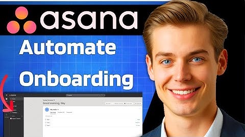 How To Automate Onboarding On Asana  2025  Step by Step