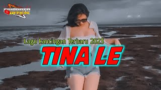 LAGU KANCINGAN TINA LE TERBARU 2023 X EWANDTO WMC🌴