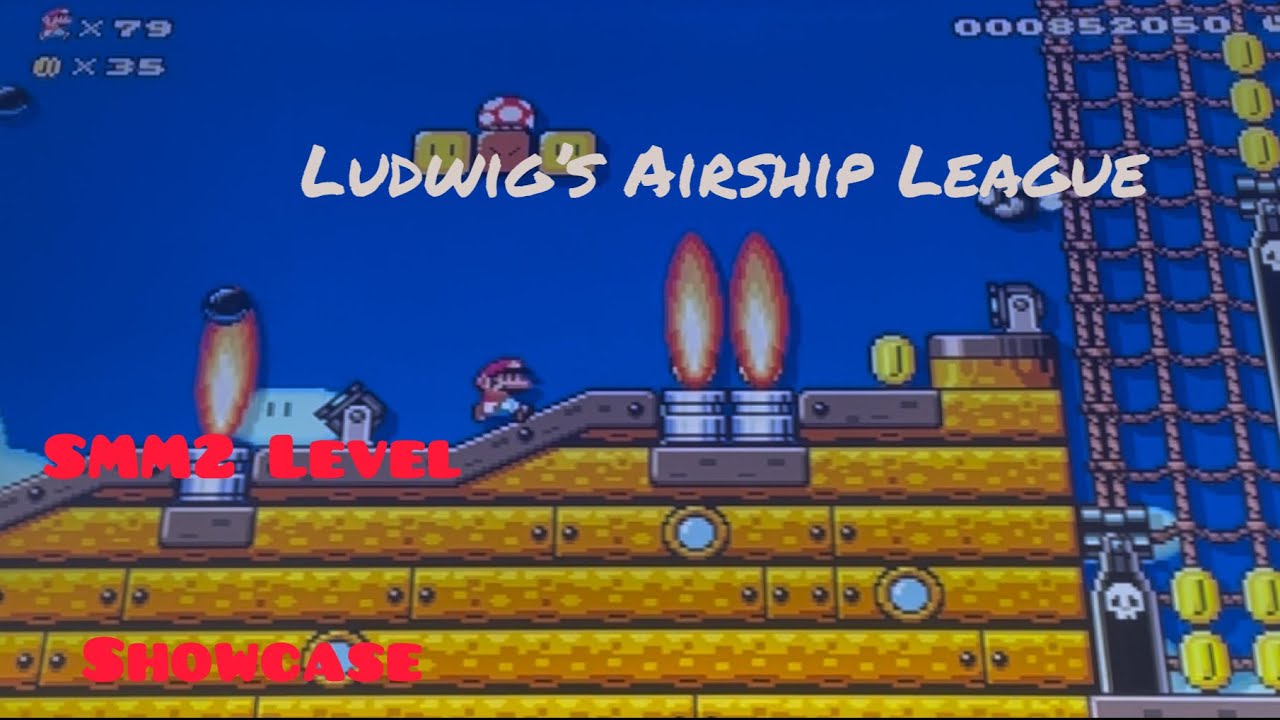 Super Mario Maker 2 Level Showcase: Ludwig’s Airship League - YouTube