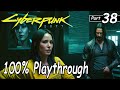 Cyberpunk 2077 100% Playthrough Part 38 (Very Hard) No Commentary