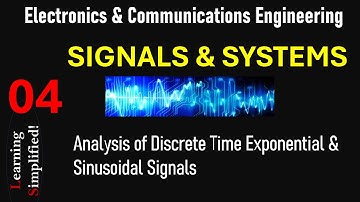 Discrete Time Signal Analysis | Signals & Systems | Engineering Essentials