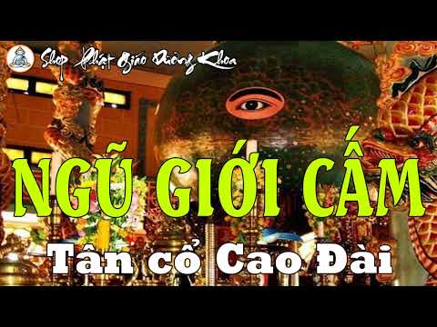 Video TÂN CỔ: NGŨ GIỚI CẤM - Cổ Nhạc Cao Đài || LỆ THỦY,... - youtube