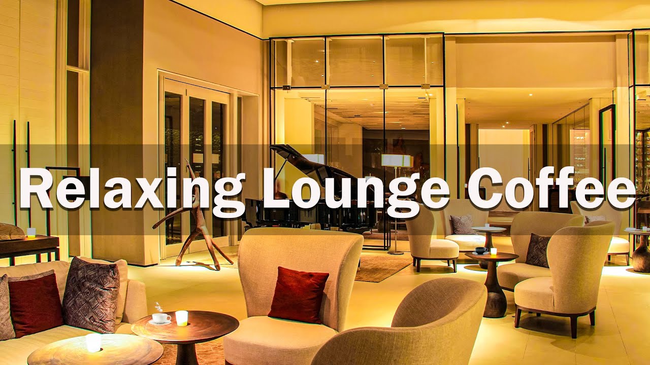 Relaxing Lounge Coffee Jazz Music - Coffee Shop Music, Happy Bossa Nova ...