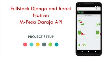 Fullstack Django and React Native: Mpesa Daraja API tutorial 3 - Project Setup
