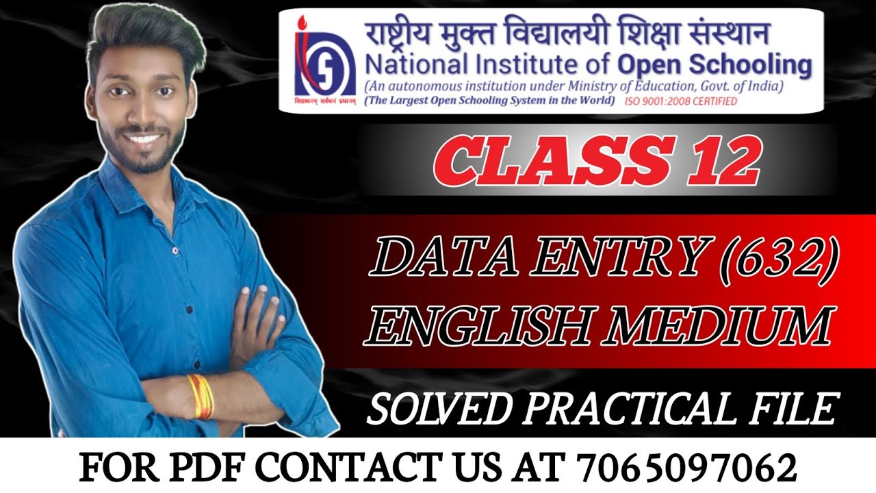 NIOS Class 12 Data Entry Operations 632 Practical File NIOS Class NIOS Class 12 Data Entry Operations 632 Practical File NIOS Class