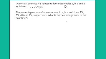 A physical quantity P is related to four observables a, b, c and d as follows
