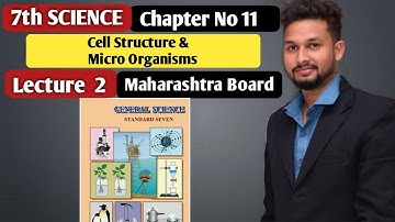 7th Science | Chapter 11 |Cell Structure and Micro Organisms | Lecture 2 | Maharashtra Board