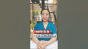 4 Nguyên Tắc Ăn Uống Giúp Ổn Định Đường Huyết, Người Tiểu Đường Cần Biết #tieuduong