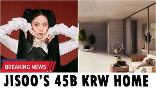 BLACKPINK Jisoo Buys 45 Billion KRW Penthouse: Inside Her Luxury Gangnam Villa