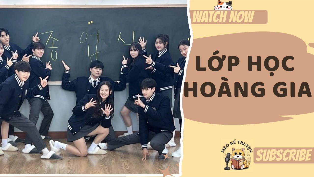 [TRUYỆN AUDIO - FULL] LỚP HỌC HOÀNG GIA