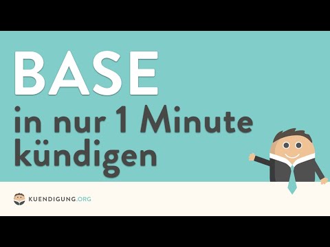 Base kündigen - in genau 1 Minute erledigt!