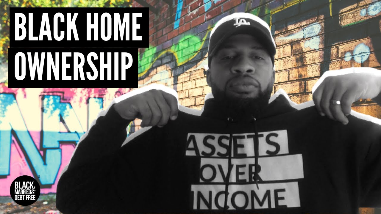 THE IMPORTANCE OF BLACK HOME OWNERSHIP EQUITY YouTube