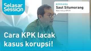 ▸ Begini cara KPK melacak kasus korupsi! // Saut Situmorang