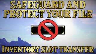Safeguarding your file or Fixing it for IST - Inventory Slot Transfer