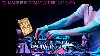 DJ  SENORITA VS JOKER (LAY-LAY)