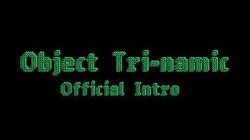 Object Tri-namic || Official Introduction || August 2021