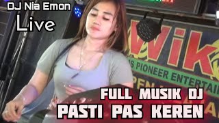 DJ Nia Emon Live Full musik DJ PASTI PAS KEREN WIKA SANG PENJELAJAH SUMSEL