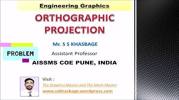 Orthographic Projection problem 2 by  Prof. S S KHASBAGE (Visit-sskhasbage.wordpress.com)