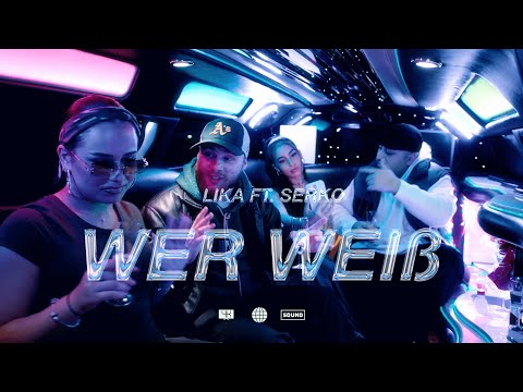 LIKA, Serko67 - Wer weiß?