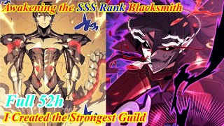(51 HOURS)Awakening the SSS+ Rank Blacksmith Profession, I Created the Strongest Guild! Manhwa Recap