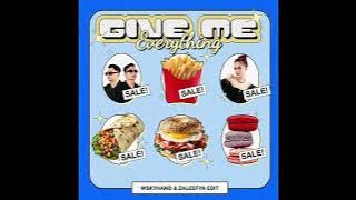 Give Me Everything ( ZALEEFYA & WSKYHAND EDIT )