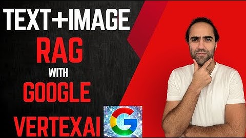 Text + Image (multimodal) RAG using Google Gemini and VertexAI !