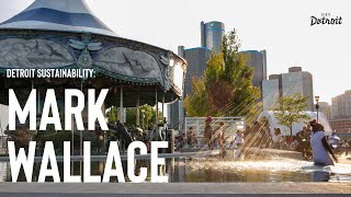 Detroit Sustainability with Mark Wallace by Visit Detroit 91 views 1 year ago 1 minute, 46 seconds