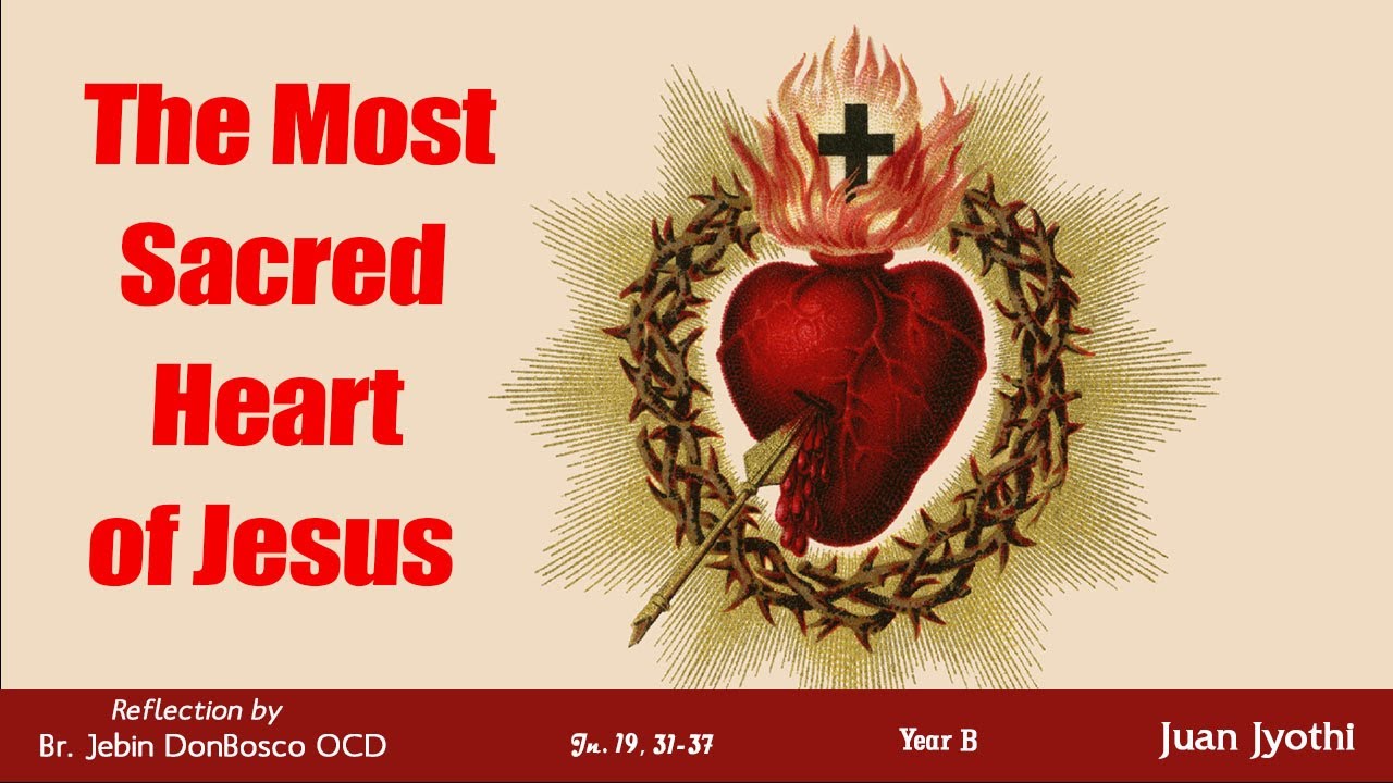 The Most Sacred Heart of Jesus || Year B || Reflection || Br. Jebin ...