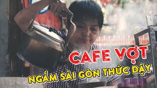 Uống Cà Phê Vợt Ba Lù, Ngắm Sài Gòn Thức Dậy - Youtube